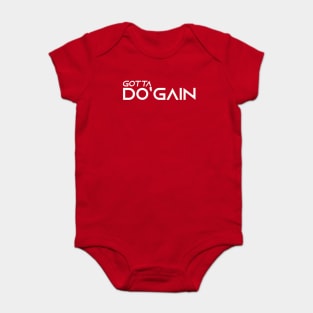 Gotta Do'gain (White).  For people inspired to build better habits and improve their life. Grab this for yourself or as a gift for another focused on self-improvement. Baby Bodysuit